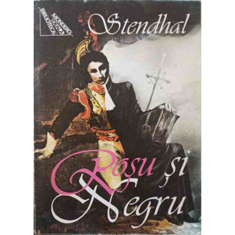 ROSU SI NEGRU. CRONICA SECOLULUI AL XIX-LEA