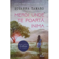 MERGI UNDE TE POARTA INIMA MERGI UNDE TE POARTA INIMA