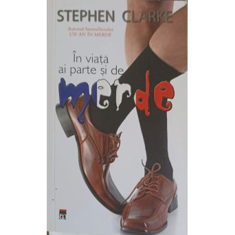 IN VIATA AI PARTE SI DE MERDE