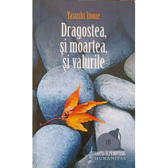 DRAGOSTEA, SI MOARTEA, SI VALURILE