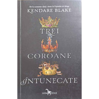 TREI COROANE INTUNECATE TREI COROANE INTUNECATE