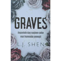 GRAVES. REGRETELE DAU NASTERE CELOR MAI FRUMOASE POVESTI GRAVES. REGRETELE DAU NASTERE CELOR MAI FRUMOASE POVESTI