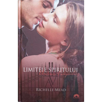 ACADEMIA VAMPIRILOR VOL.5 LIMITELE SPIRITULUI