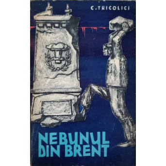 NEBUNUL DIN BRENT