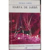 HARFA DE IARBA SI ALTE POVESTIRI HARFA DE IARBA SI ALTE POVESTIRI