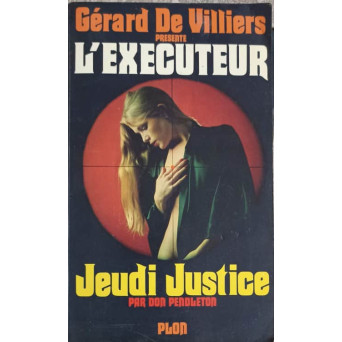 L'EXECUTEUR, JEUDI JUSTICE