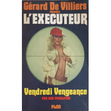 L'EXECUTEUR, VENDREDI  VENGEANCE