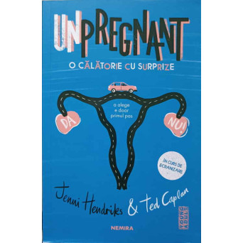 UNPREGNANT. O CALATORIE CU SURPRIZE