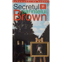 SECRETUL PARINTELUI BROWN SECRETUL PARINTELUI BROWN