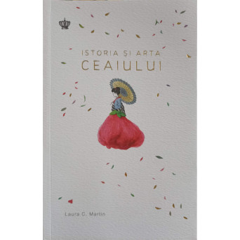 ISTORIA SI ARTA CEAIULUI