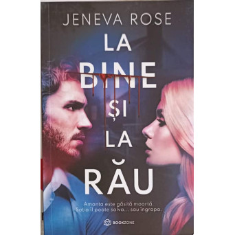 LA BINE SI LA RAU