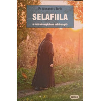 SELAFIILA, O VIATA DE RUGACIUNE NEINTRERUPTA SELAFIILA, O VIATA DE RUGACIUNE NEINTRERUPTA