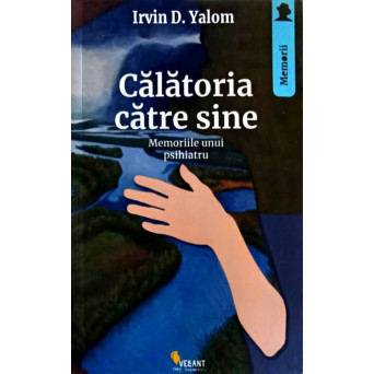CALATORIA CATRE SINE. MEMORIILE UNUI PSIHIATRU