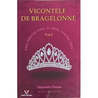 VICONTELE DE BRAGELONNE VOL.2