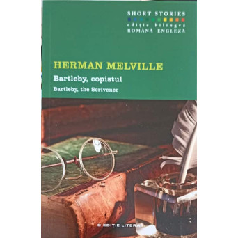 BARTLEBY, COPISTUL. EDITIE BILINGVA ROMANA-ENGLEZA