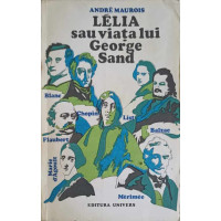 LELIA SAU VIATA LUI GEORGE SAND LELIA SAU VIATA LUI GEORGE SAND