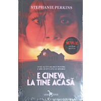 E CINEVA LA TINE ACASA E CINEVA LA TINE ACASA
