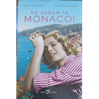 NE VEDEM IN MONACO! NE VEDEM IN MONACO!