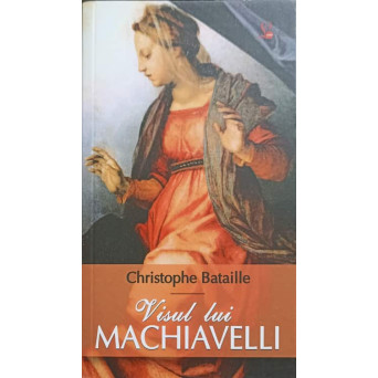 VISUL LUI MACHIAVELLI
