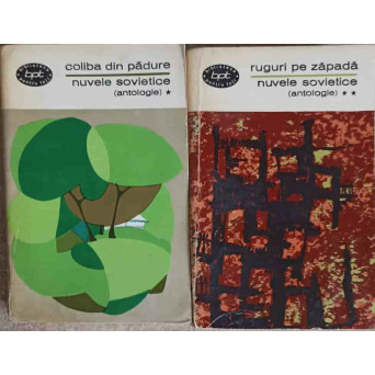 NUVELE SOVIETICE, ANTOLOGIE VOL.1-2 COLIBA DIN PADURE, RUGURI PE ZAPADA