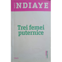 TREI FEMEI PUTERNICE