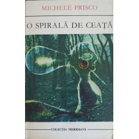 O SPIRALA DE CEATA O SPIRALA DE CEATA