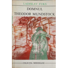 DOMNUL THEODOR MUNDSTOCK