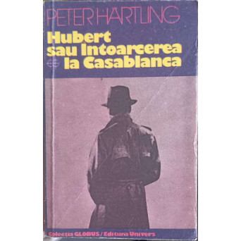 HUBERT SAU INTOARCEREA LA CASABLANCA