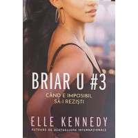 BRIAR U: CAND E IMPOSIBIL SA-I REZISTI BRIAR U: CAND E IMPOSIBIL SA-I REZISTI
