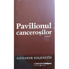 PAVILIONUL CANCEROSILOR VOL.1