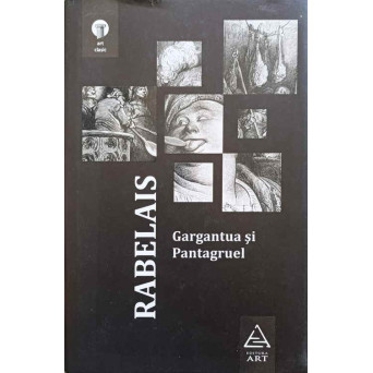 GARGANTUA SI PANTAGRUEL