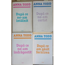 LOT 4 CARTI DE ANNA TODD: DUPA CE AM GASIT FERICIREA, DUPA CE NE-AM INDRAGOSTIT, DUPA CE NE-AM CERTAT, DUPA CE NE-AM INTALNIT