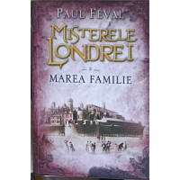 MISTERELE LONDREI VOL.3 MAREA FAMILIE MISTERELE LONDREI VOL.3 MAREA FAMILIE