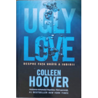 UGLY LOVE DESPRE FATA URATA A IUBIRII UGLY LOVE DESPRE FATA URATA A IUBIRII