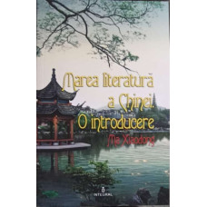 MAREA LITERATURA A CHINEI. O INTRODUCERE