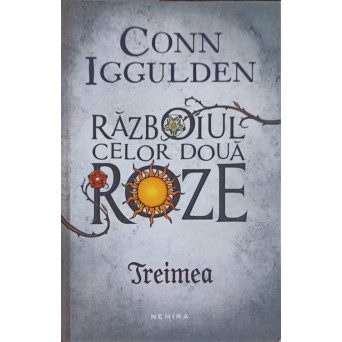 RAZBOIUL CELOR DOUA ROZE. TREIMEA