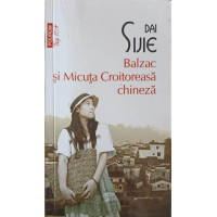 BALZAC SI MICUTA CROITOREASA CHINEZA BALZAC SI MICUTA CROITOREASA CHINEZA