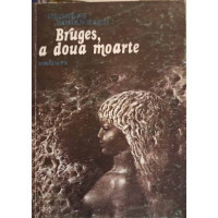 BRUGES, A DOUA MOARTE BRUGES, A DOUA MOARTE