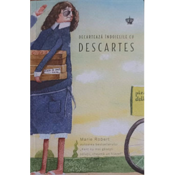 DECARTEAZA INDOIELILE LUI DESCARTES
