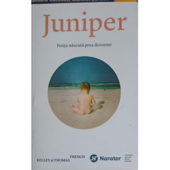 JUNIPER: FETITA NASCUTA PREA DEVREME