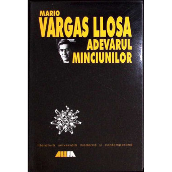 ADEVARUL MINCIUNILOR. ESEURI LITERARE