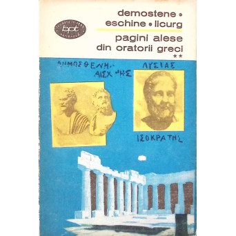 PAGINI ALESE DIN ORATORII GRECI VOL.2