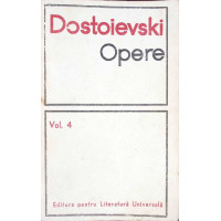 OPERE VOL.4 ROMANE, NUVELE SI POVESTIRI OPERE VOL.4 ROMANE, NUVELE SI POVESTIRI