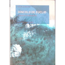 DINCOLO DE EUCLID. GEOMETRII ALTERNATIVE