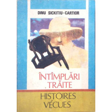 INTAMPLARI TRAITE. HISTOIRE VECUES