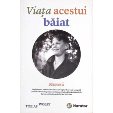 VIATA ACESTUI BAIAT. MEMORII
