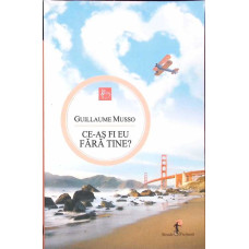 CE-AS FI EU FARA TINE?