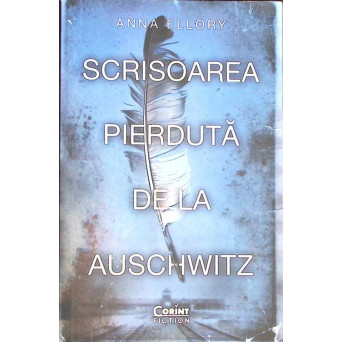 SCRISOAREA PIERDUTA DE LA AUSCHWITZ