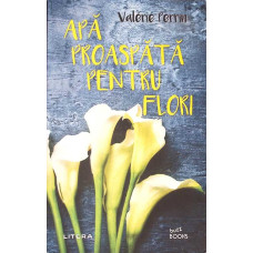 APA PROASPATA PENTRU FLORI