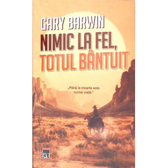 NIMIC LA FEL, TOTUL BANTUIT